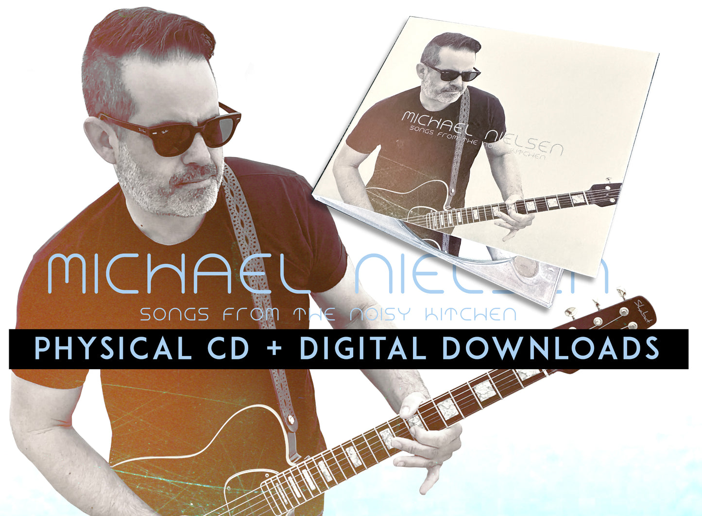 Michael Nielsen - Songs From The Noisy Kitchen (SIGNED CD + DIGITAL DOWNLOAD)