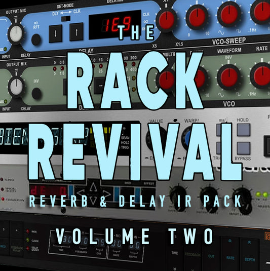 The Rack Revival - Reverb & Delay IR Pack VOL 2